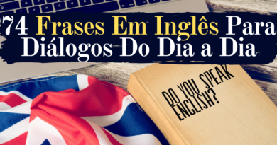 74 Frases em inglês para diálogos do dia a dia