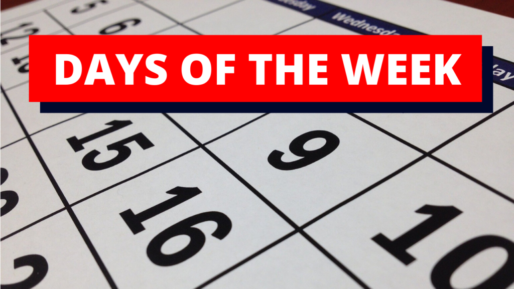 DIAS DA SEMANA EM INGLÊS - DAYS OF THE WEEK IN ENGLISH 