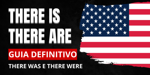 THERE IS E THERE ARE | Aprenda a diferença e como usar (Presente, Passado e Futuro) There was e There were
